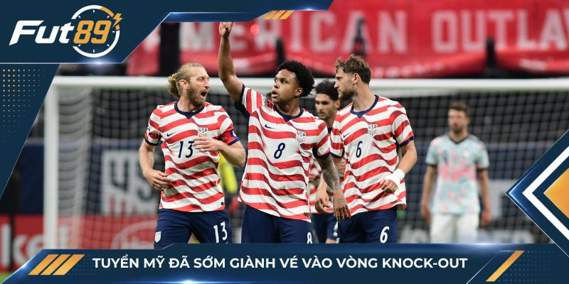 Tuyển Mỹ đã sớm giành vé vào vòng knock-out