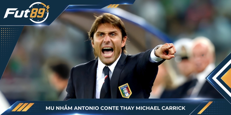 MU nhắm Antonio Conte thay Michael Carrick
