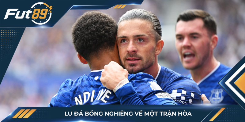 Lu Đá Bổng nghiêng về một trận hòa