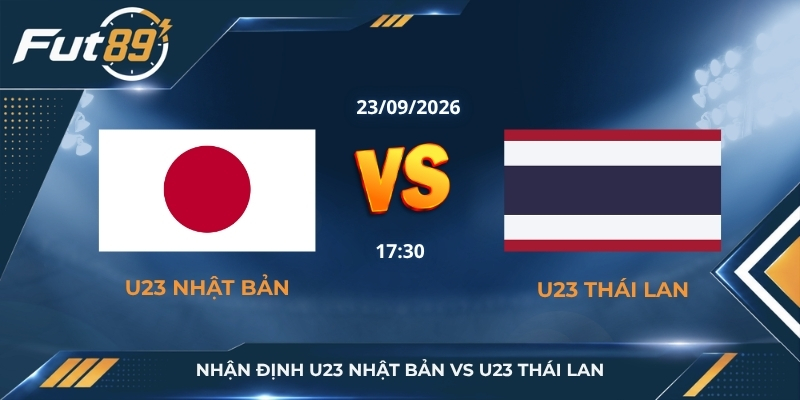 Nhận định U23 Nhật Bản vs U23 Thái Lan