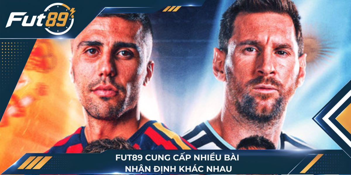 Fut89 cung cấp nhiều bài nhận định khác nhau