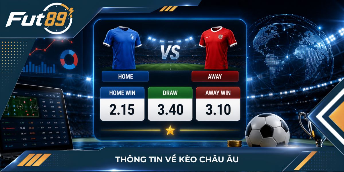 Thông tin về kèo Châu Âu
