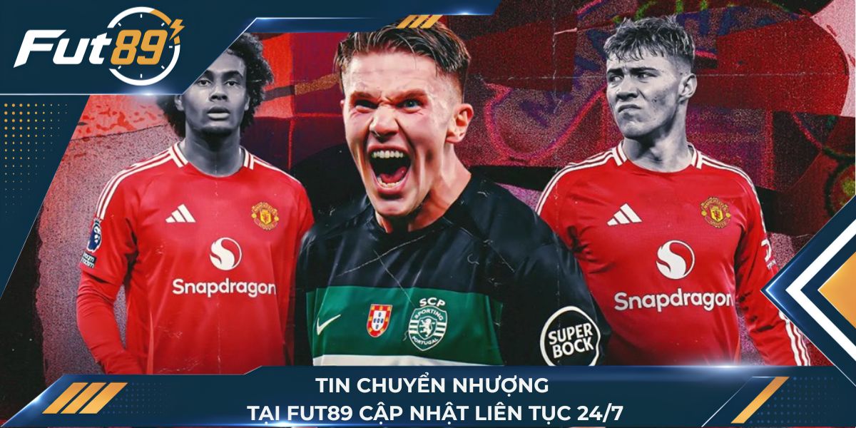 Tin chuyển nhượng tại Fut89 cập nhật liên tục 24/7