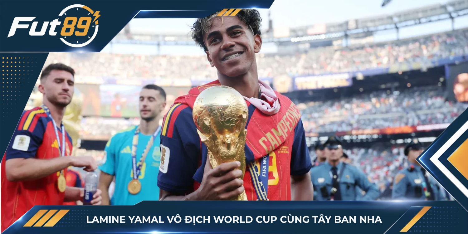 Lamine Yamal vô địch World Cup cùng Tây Ban Nha