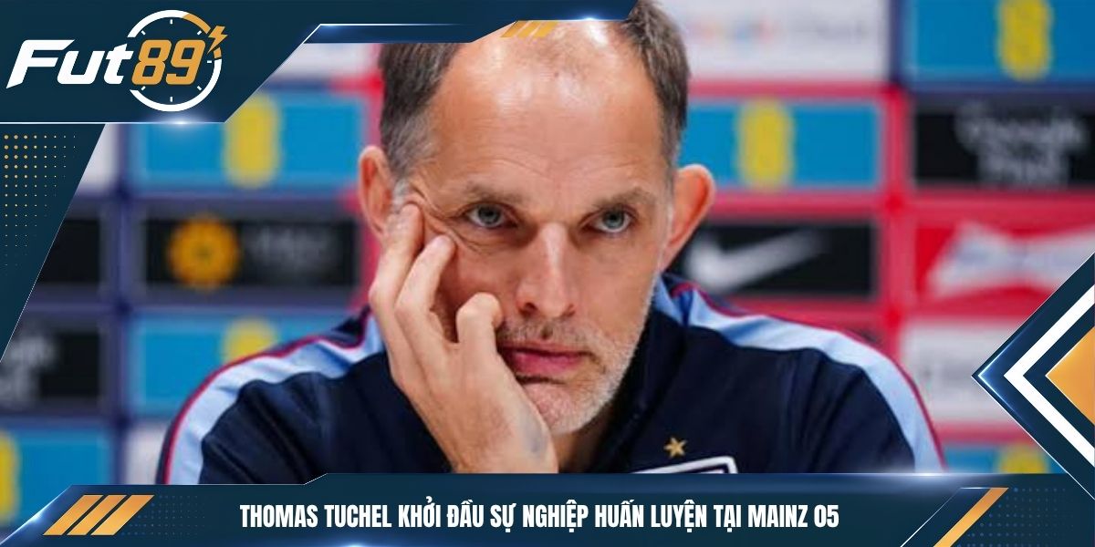 Thomas Tuchel khởi đầu sự nghiệp huấn luyện tại Mainz 05