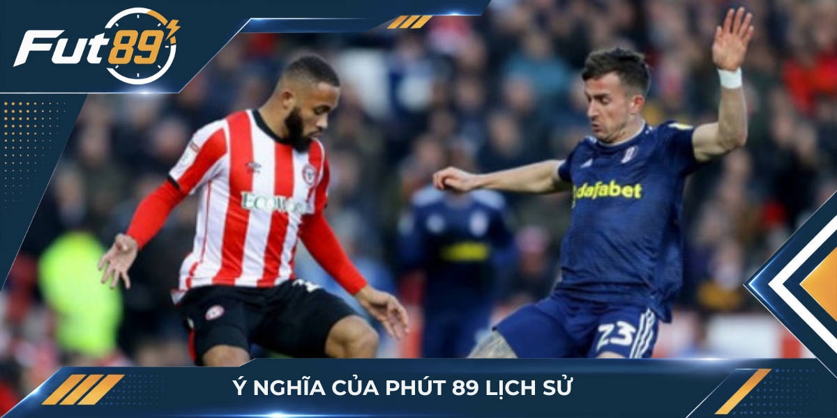Ý nghĩa của phút 89 lịch sử