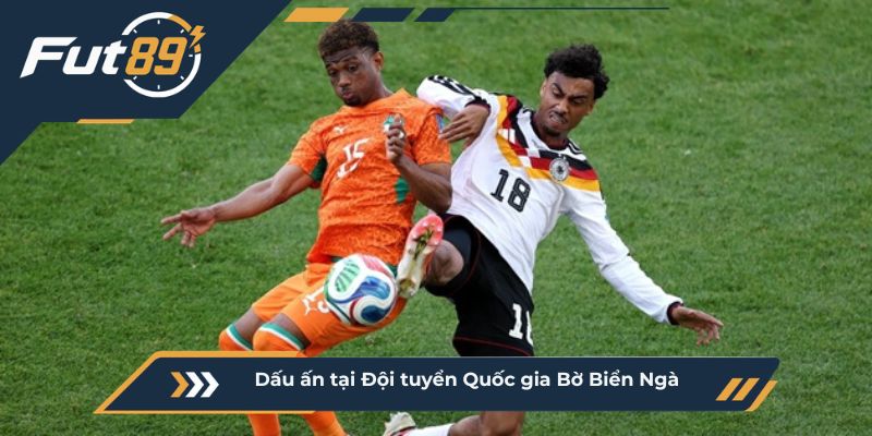 Dấu ấn tại Đội tuyển Quốc gia Bờ Biển Ngà