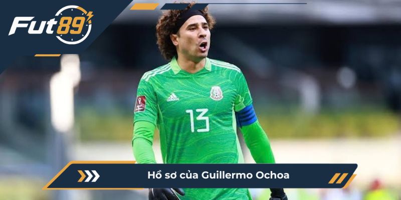 Hồ sơ của Guillermo Ochoa