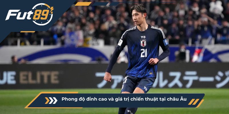 Phong độ đỉnh cao và giá trị chiến thuật tại châu Âu