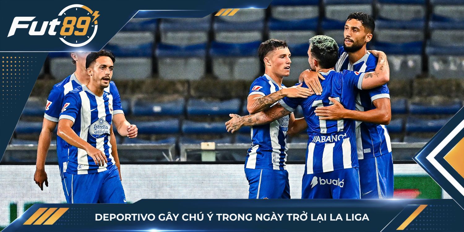 Deportivo gây chú ý trong ngày trở lại La Liga