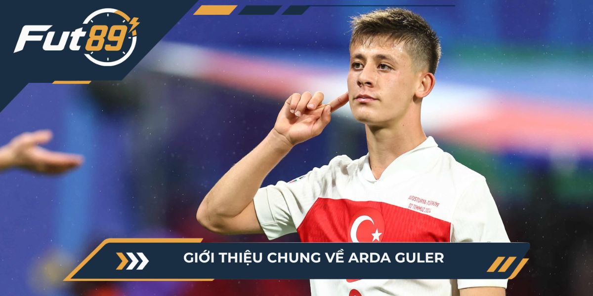 Thông tin chung về Arda Guler