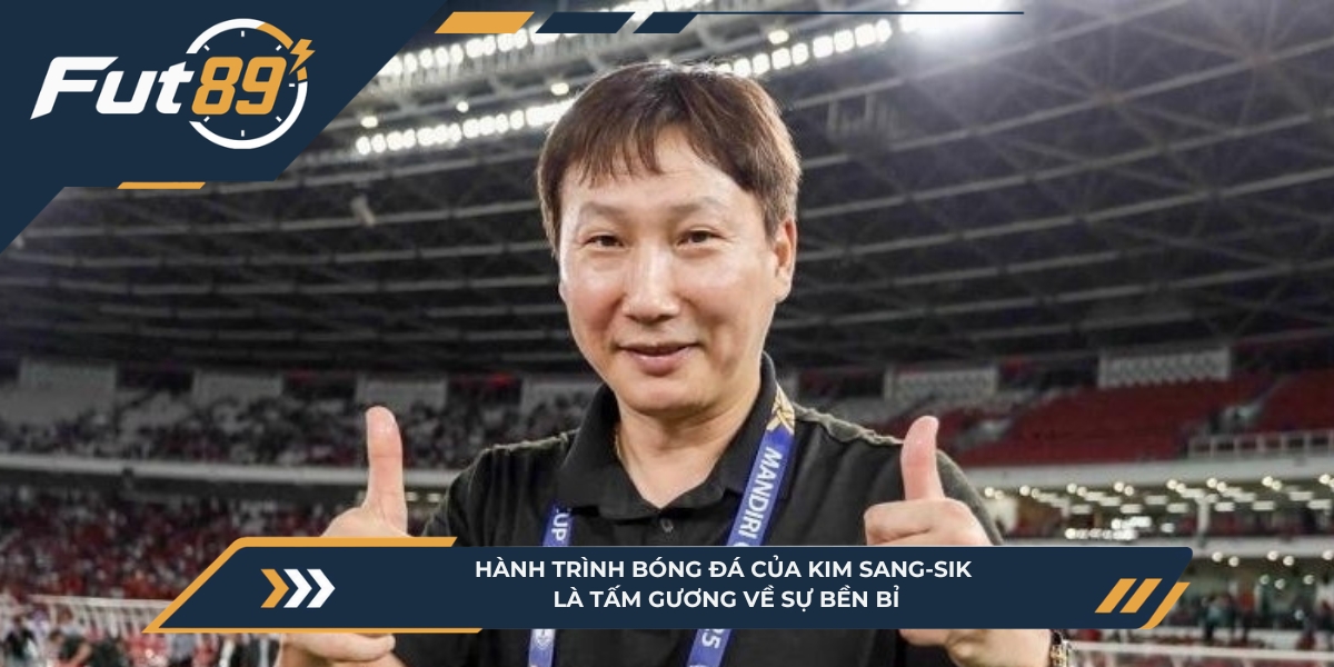 Hành trình bóng đá của Kim Sang-sik là tấm gương về sự bền bỉ