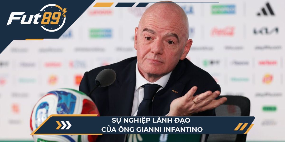 Sự nghiệp lãnh đạo của ông Gianni Infantino