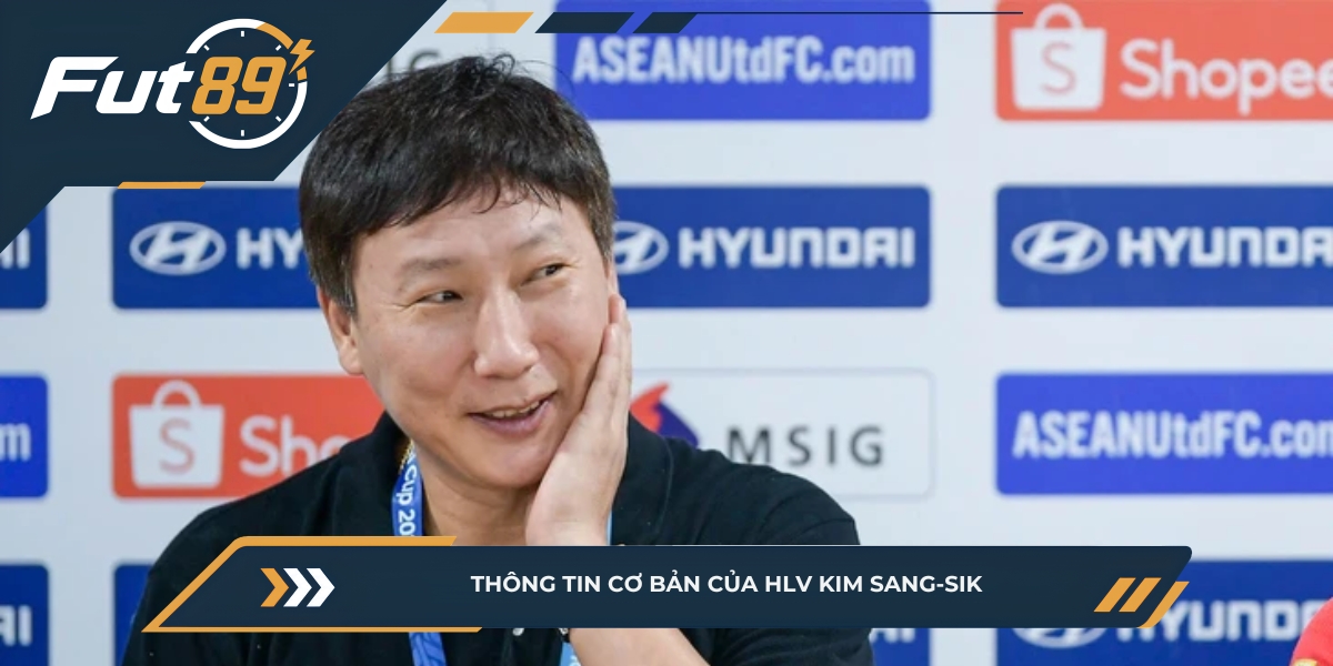 Thông tin cơ bản của HLV Kim Sang-sik